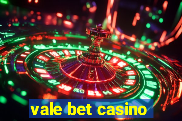 vale bet casino